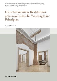 Buch Cover Die schweizerische Restitutionspraxis im Lichte der Washingtoner Prinzipien