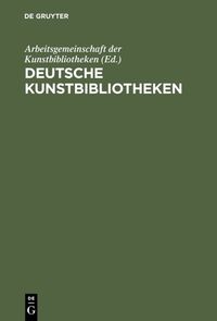 Buch Cover Deutsche Kunstbibliotheken / German Art Libraries