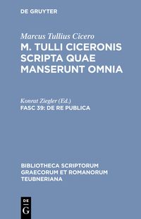 Buch Cover Marcus Tullius Cicero: M. Tulli Ciceronis scripta quae manserunt omnia / De re publica