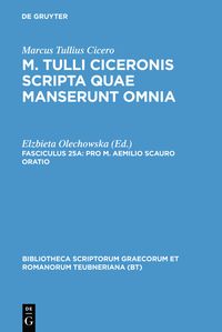 Buch Cover Marcus Tullius Cicero: M. Tulli Ciceronis scripta quae manserunt omnia / Pro M. Aemilio Scauro oratio