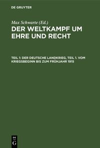 Buch Cover Der deutsche Landkrieg, Teil 1. Vom Kriegsbeginn bis zum Frühjahr 1915