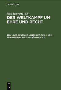 Buch Cover Der deutsche Landkrieg, Teil 1. Vom Kriegsbeginn bis zum Frühjahr 1915
