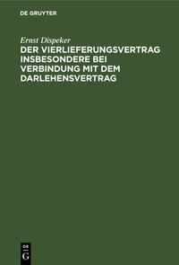 Buch Cover Der Vierlieferungsvertrag insbesondere bei Verbindung mit dem Darlehensvertrag