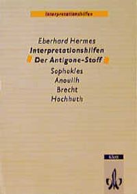 Buch Cover Interpretationshilfen Der Antigone-Stoff. Sophokles - Anouilh - Brecht - Hochhuth