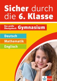Buch Cover Klett Sicher durch die 6. Klasse - Deutsch, Mathematik, Englisch