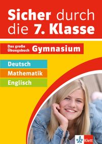 Buch Cover Klett Sicher durch die 7. Klasse - Deutsch, Mathematik, Englisch