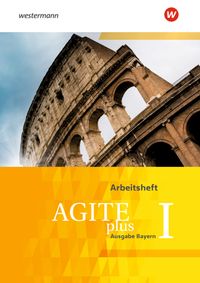 Buch Cover Agite plus - Arbeitsbücher für Latein als zweite Fremdsprache - Ausgabe Bayern