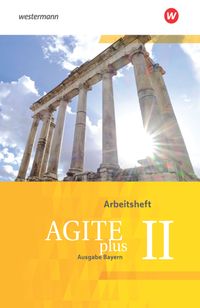 Buch Cover Agite plus - Arbeitsbücher für Latein als zweite Fremdsprache - Ausgabe Bayern