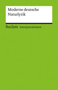 Buch Cover Interpretationen: Moderne deutsche Naturlyrik