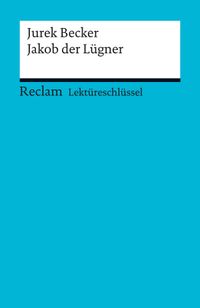 Buch Cover Lektüreschlüssel. Jurek Becker: Jakob der Lügner