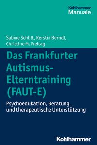 Buch Cover Das Frankfurter Autismus-Elterntraining (FAUT-E)