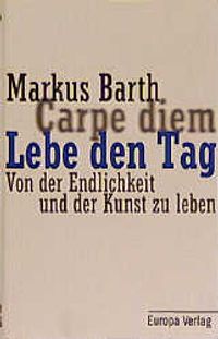 Buch Cover Lebe den Tag. Carpe Diem