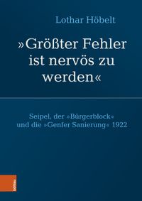 Buch Cover Seipel, der „Bürgerblock“ und die „Genfer Sanierung“ 1922