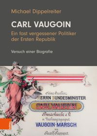 Buch Cover Carl Vaugoin – Ein fast vergessener Politiker der Ersten Republik