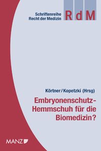 Buch Cover Embryonenschutz - Hemmschuh für die Biomedizin?