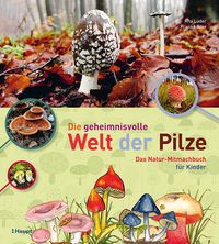 Buch Cover Die geheimnisvolle Welt der Pilze