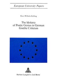 Buch Cover The Idolatry of Poetic Genius in German Goethe Criticism