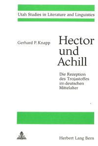 Buch Cover Hector und Achill- Die Rezeption des Trojastoffes im deutschen Mittelalter