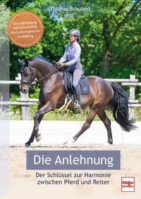 Buch Cover Die Anlehnung - Der Schlüssel zur Harmonie zwischen Pferd und Reiter