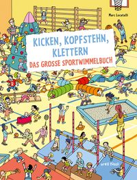 Buch Cover Kicken, Kopfstehn, Klettern. Das große Sportwimmelbuch
