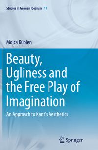 Buch Cover Beauty, Ugliness and the Free Play of Imagination
