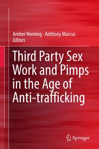 Buch Cover Third Party Sex Work and Pimps in the Age of Anti-trafficking