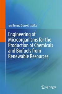 Buch Cover Engineering of Microorganisms for the Production of Chemicals and Biofuels from Renewable Resources