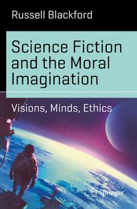 Buch Cover Science Fiction and the Moral Imagination