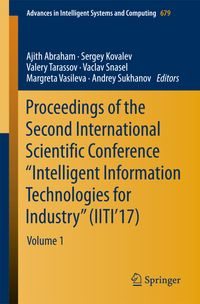 Buch Cover Proceedings of the Second International Scientific Conference “Intelligent Information Technologies for Industry” (IITI’17)