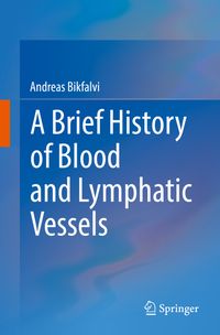 Buch Cover A Brief History of Blood and Lymphatic Vessels