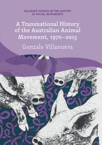 Buch Cover A Transnational History of the Australian Animal Movement, 1970-2015