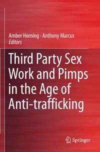 Buch Cover Third Party Sex Work and Pimps in the Age of Anti-trafficking