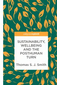 Buch Cover Sustainability, Wellbeing and the Posthuman Turn