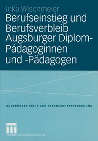 Buch Cover Berufseinstieg und Berufsverbleib Augsburger Diplom-Pädagoginnen und -Pädagogen