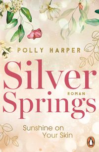 Buch Cover Silver Springs. Sunshine on Your Skin