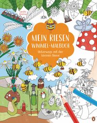 Buch Cover Mein Riesen-Wimmel-Malbuch - Unterwegs mit der kleinen Biene