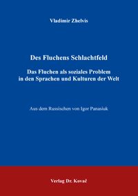 Buch Cover Des Fluchens Schlachtfeld – Das Fluchen als soziales Problem in den Sprachen und Kulturen der Welt