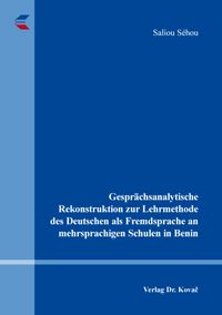 Buch Cover Gesprächsanalytische Rekonstruktion zur Lehrmethode des Deutschen als Fremdsprache an mehrsprachigen Schulen in Benin