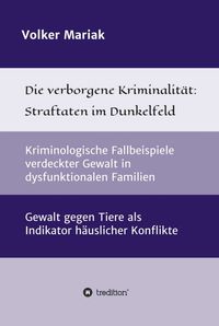 Buch Cover Die verborgene Kriminalität: Straftaten im Dunkelfeld