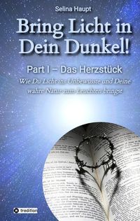 Buch Cover Bring Licht in Dein Dunkel! - Schattenarbeit und Potentialentfaltung