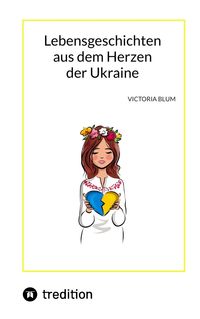 Buch Cover Lebensgeschichten aus dem Herzen der Ukraine