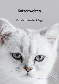 Buch Cover Katzenwelten - Von Verhalten bis Pflege