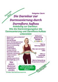 Buch Cover Darmsanierung durch Darmflora Aufbau: Tipps und Anleitung zur Darmkur der Alternativmedizin bei schwerer Krankheit