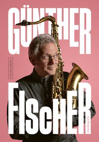 Buch Cover Günther Fischer - Autobiografie