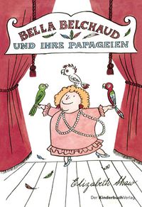 Buch Cover Bella Belchaud und ihre Papageien