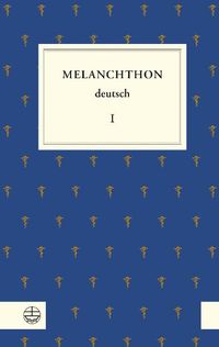 Buch Cover Melanchthon deutsch I