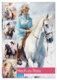 Buch Cover Hoch zu Ross. Mit Reiter-Aquarellen durch die Jahreszeiten (Wandkalender 2024 DIN A3 hoch), CALVENDO Monatskalender