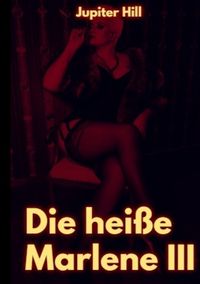 Buch Cover Die heiße Marlene III