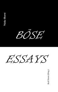 Buch Cover Böse Essays - Autismus, Psychotherapie, PTBS, Sucht, Alkoholismus, Neurodiversität, Postwachstum, Zen, Christenheit, Permakultur, Ökologie, ökolog. Fußabdruck, Diversität, Trauma, Insomnie