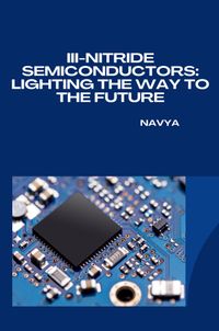 Buch Cover III-Nitride Semiconductors: Lighting the Way to the Future